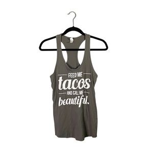 Ideal T by Next Level Feed Me Tacos & Call me Beautiful Tank Top Size Small